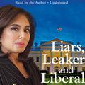 “Liars, Leakers and Liberals”