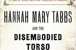 Naslovnica knjige "Hannah Mary Tabbs and the Disembodied Torso"