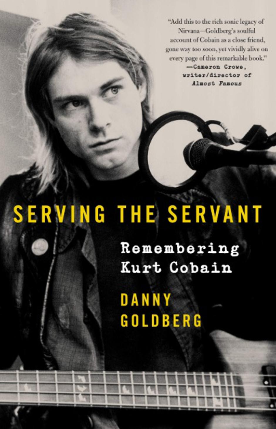 Naslovnica knjige Serving the Servant: Remembering Kurt Cobain autora Dannyja Goldberga | Author: Screenshot